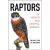 Raptors of Mexico and Central America — Pre-owned Hardback Book